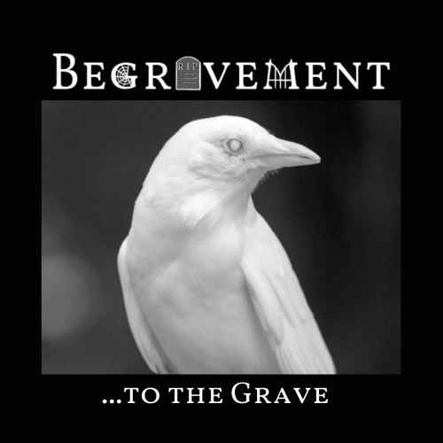 Begravement : ...To the Grave